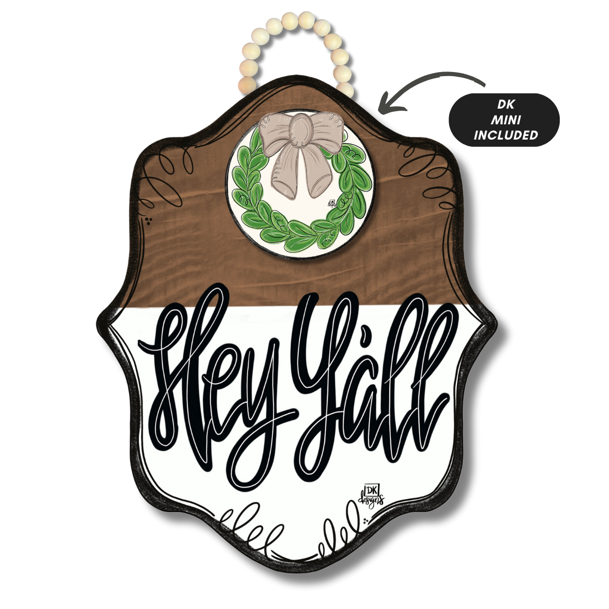 DK Stain Bloom Hey Y'all Door Hanger w / Room for a Mini