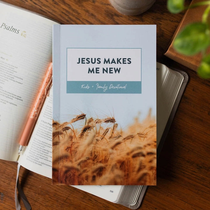 Jesus Makes Me New Family Devotional